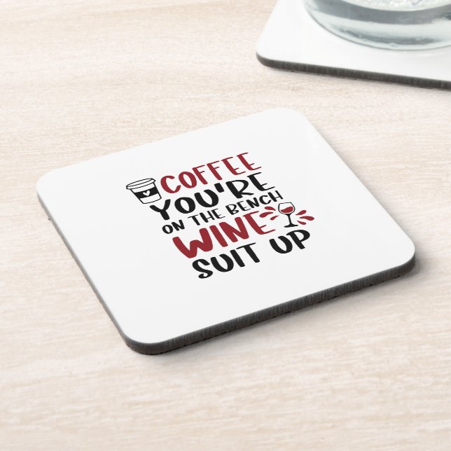 Coffee You're on the Bench Wine Suit Up Funny Coaster (Left Side)