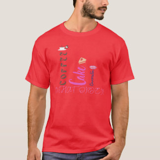 CoffeeCakeConvo friends T-Shirt