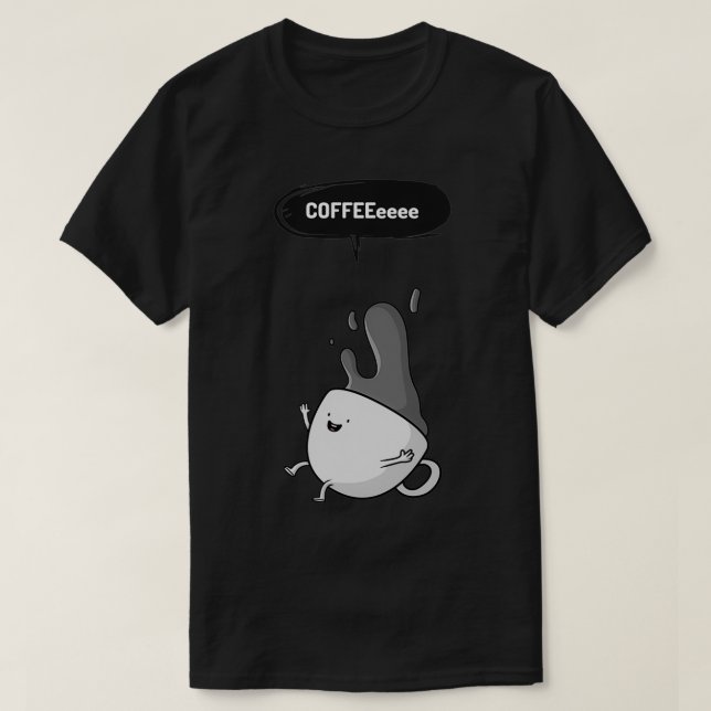 COFFEEeeee T-Shirt (Design Front)