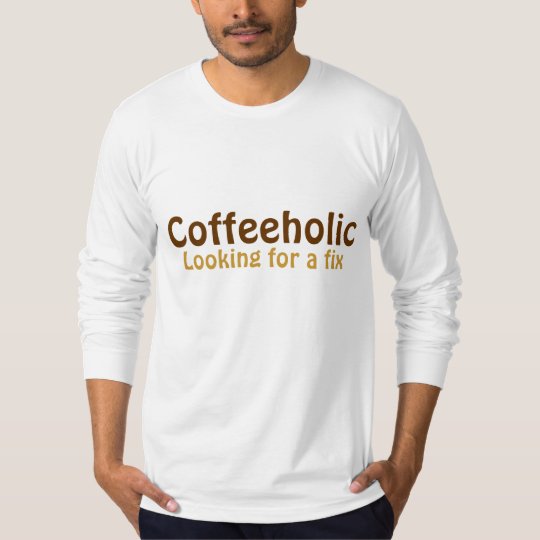 Coffeeholic Funny Coffee Lover T-Shirt