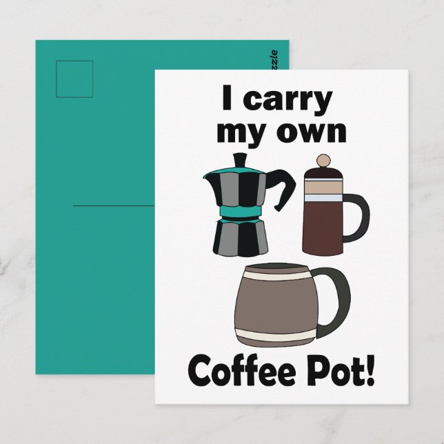 Coffeepot I Carry My Own Coffee Pot Coffee Lover Postcard (Front/Back)