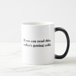 Coffee's Getting Cold Morphing Mug