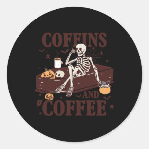 Coffins And Coffee Funny Skeleton Halloween Classic Round Sticker