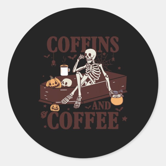 Coffins And Coffee Funny Skeleton Halloween  Classic Round Sticker (Front)