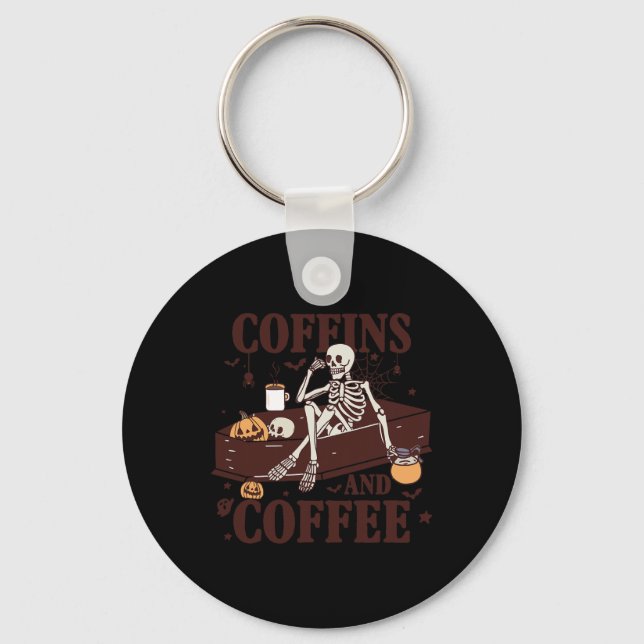 Coffins And Coffee Funny Skeleton Halloween  Keychain (Front)