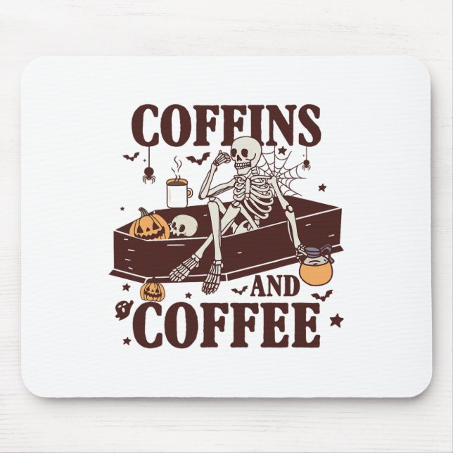 Coffins And Coffee Funny Skeleton Halloween  Mouse Pad (Front)
