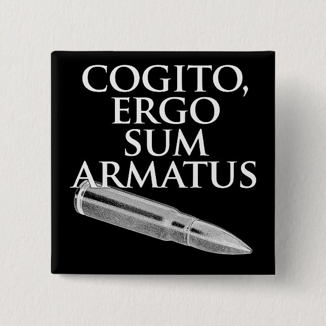 Cogito, Ergo Sum Armatus 2 Inch Square Button (Front)