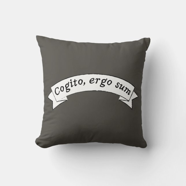 Cogito, ergo sum - I think, therefore I am Throw Pillow (Front)