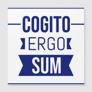 Cogito ergo sum - Latin phrase