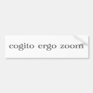 cogito ergo zoom bumper sticker