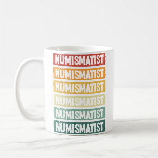 Coin Apparel-Numismatist Numismatist Numismatist Coffee Mug