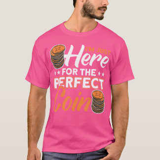 Coin Collecting Hobby Numismatist Numismatic Coin  T-Shirt