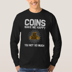 Coin Collecting Men Women Numismatist Coin T-Shirt