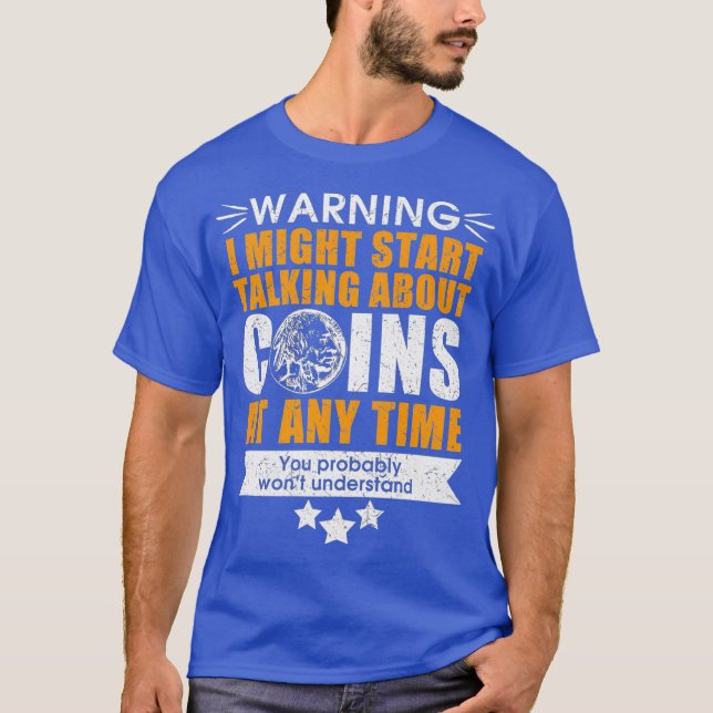 Coin collector gift fun metal detecting coin T-Shirt (Front)