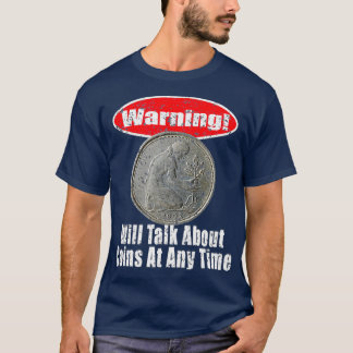 Coin Collector Gift Numismatics Collecting Money T-Shirt