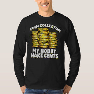Coin Collector My Hobby Make Cents Classic Vintage T-Shirt