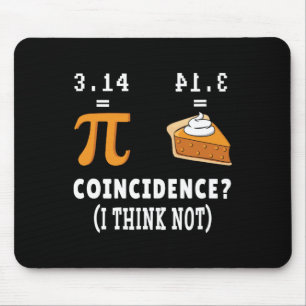 Coincidence Not Pi Pie Math Meme Math Geek Nerd Pi Mouse Pad