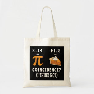 Coincidence Not Pi Pie Math Meme Math Geek Nerd Pi Tote Bag