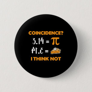 Coincidence Pi 3.14 Math Pun Mathlete Math Lovers 2 Inch Round Button