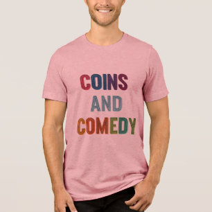 Coins & Comedy: The Ultimate Collector's Laugh Tee