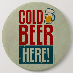 Cold Beer 6 Inch Round Button