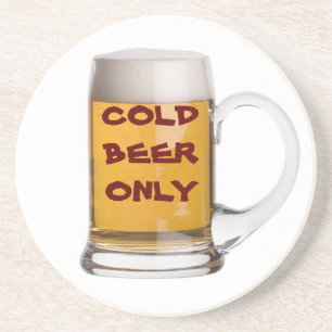 COLD BEER ONLY COASTER