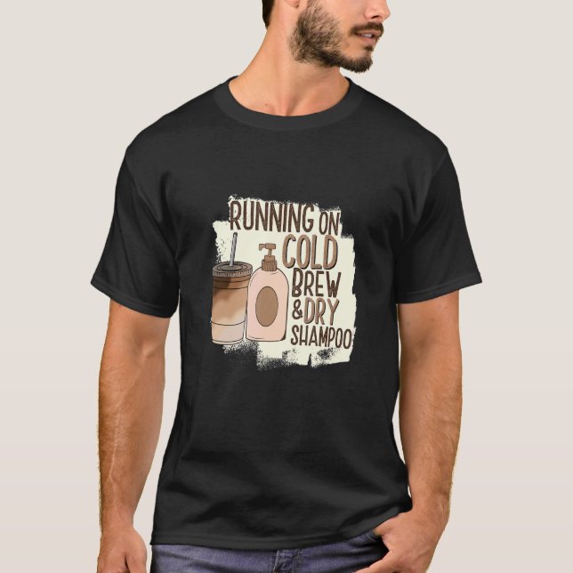 Cold Brew Coffee Jokes T-Shirt (Front)