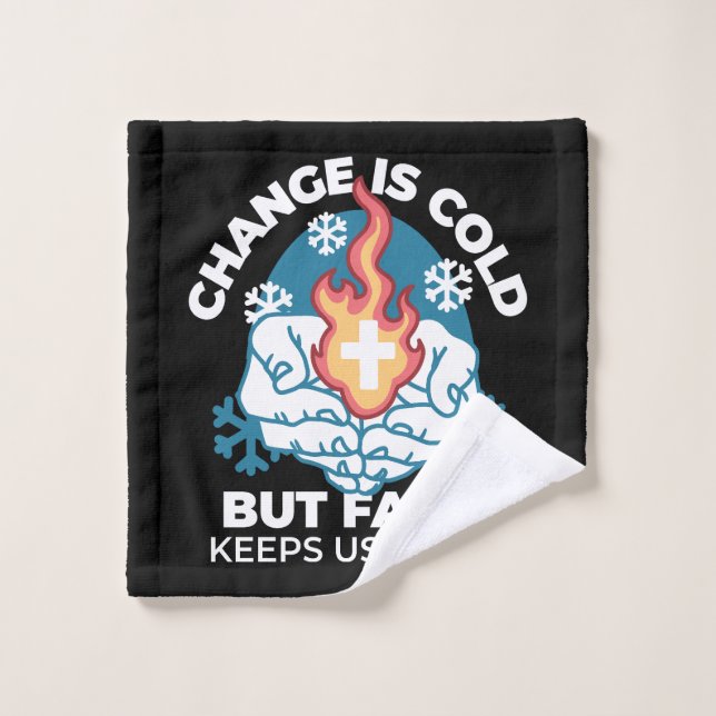 Cold Change, Faith's Fire - Motivational Christian Bath Towel Set (Wash Cloth)