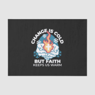 Cold Change, Faith's Fire - Motivational Christian Tissue Paper