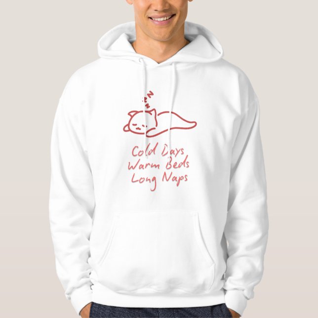 cold days, warm beds, long naps hoodie (Front)