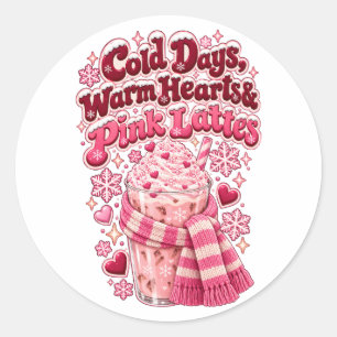 Cold Days Warm Hearts Pink Lattes Christmas  Classic Round Sticker
