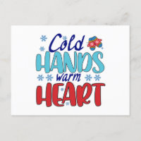 Cold hands warm heart