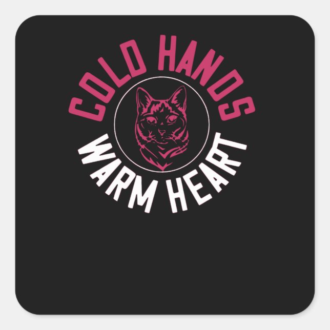 Cold Hands Warm Heart Square Sticker (Front)