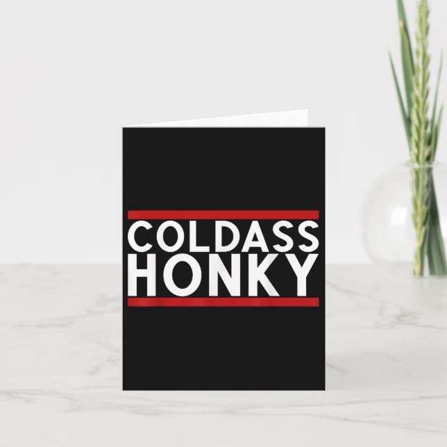 Cold Honky  Card (Front)