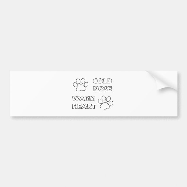 Cold Nose Warm Heart Bumper Sticker (Front)