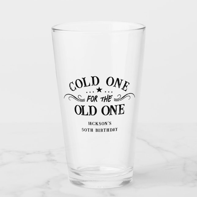 Cold one Old One 50th Birthday  Glass (Front)