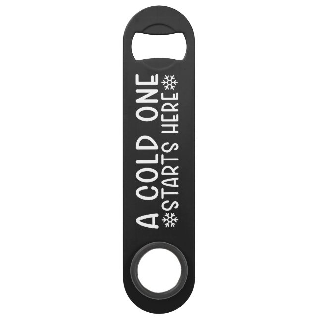Cold One Starts Here Beer Steel Bottle Opener Bar Key (Front)