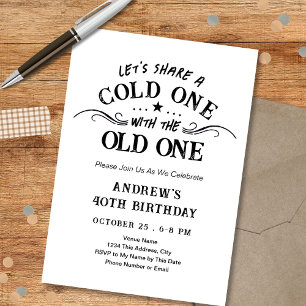 Cold One with the Old One Beer 40th Invitation