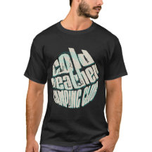 Cold weather camping enthusiasts shirt.