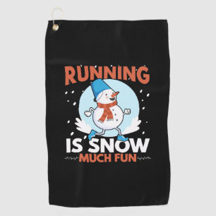 Cold Weather Runner - Running is Snow Much Fun Golf Towel