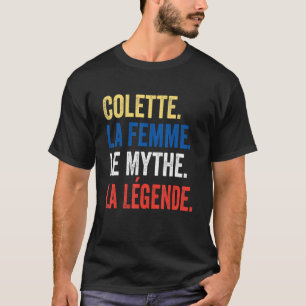 Colette La Femme Le Mythe La Legend  for Colette T-Shirt