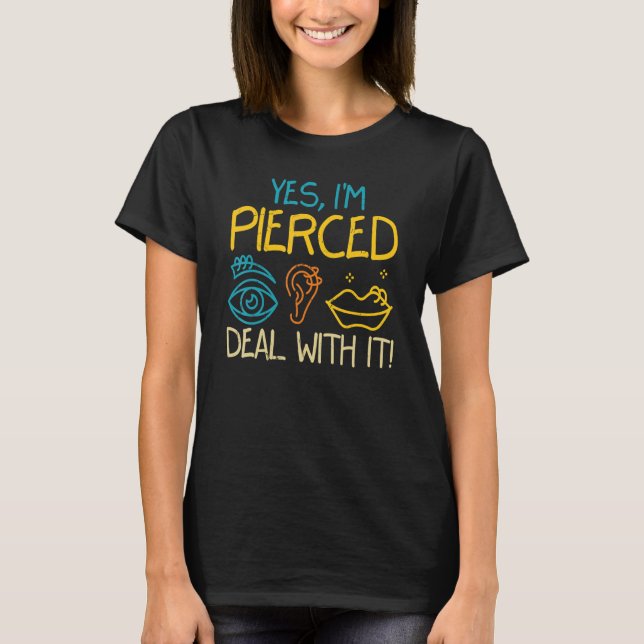 Coll Yes Im Pierced Deal With It Tattoo Artists T-Shirt (Front)