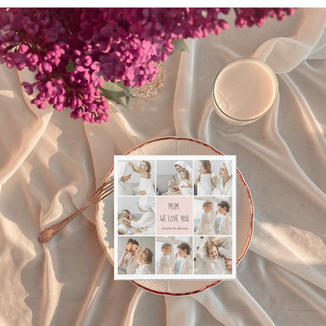 Collage Photo Mom We Love You Best Mother Gift Napkin (Creator Uploaded)