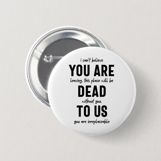 colleague farewell, retirement, coworker goodbye,  2 inch round button (Front & Back)