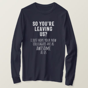 colleague farewell, retirement, coworker, goodbye, T-Shirt