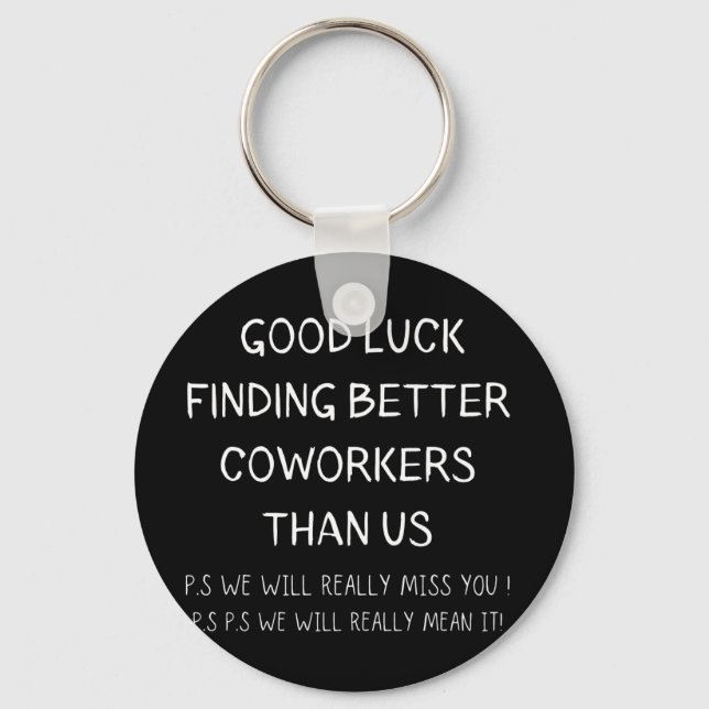 Colleague Leaving Coworker Leaving Funny New Job Keychain (Front)