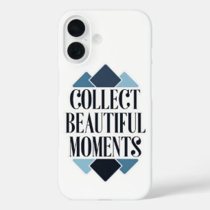 Collect Beautiful Moments iPhone 16 Case
