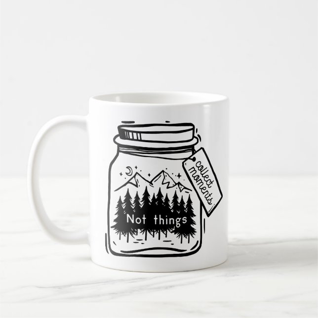 Collect Moments Cool Camping Quote Coffee Mug (Left)