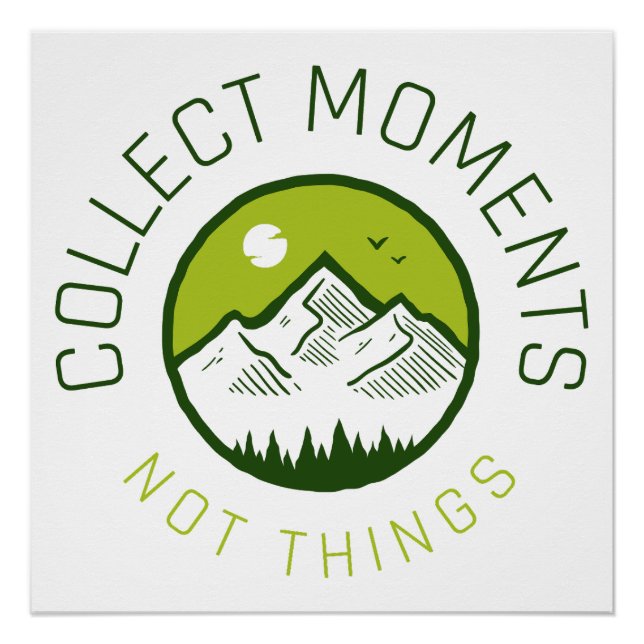 Collect moments not things poster (Front)