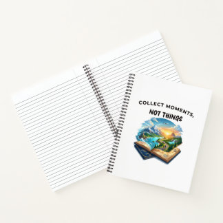 Collect Moments Not Things Travel Notebook